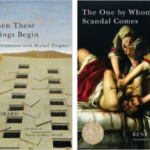 Book covers for When These Things Begin and The One By Whom Scandal Comes